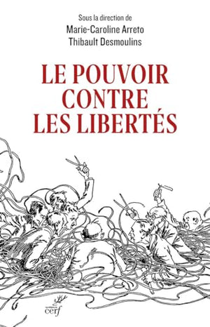 Le pouvoir contre les libertés