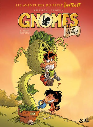 Gnomes de Troy T04: Trop meugnon