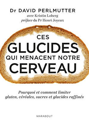 Ces glucides qui menacent notre cerveau