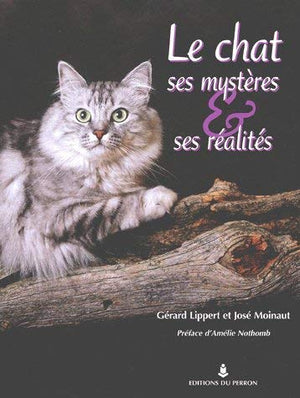 Le chat, ses mystères et ses réalités