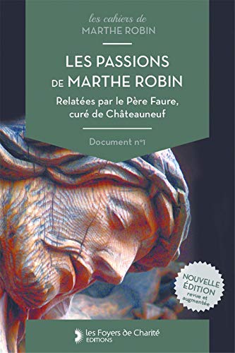 Les passions de Marthe Robin