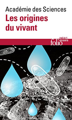 Les origines du vivant: Une équation à plusieurs inconnues