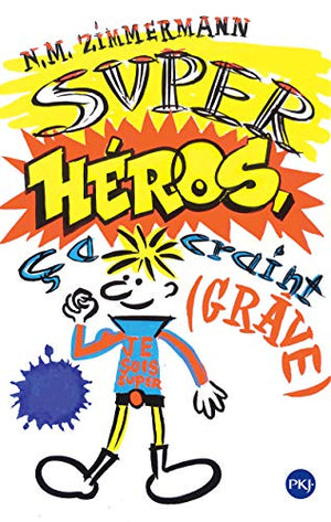 Super-héros, ça craint (grave)