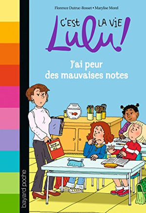 C'est la vie Lulu, Tome 03: J'ai peur des mauvaises notes