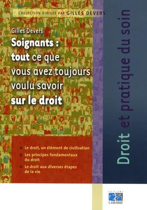 Soignants : tout ce que vous avez toujours voulu savoir sur le droit