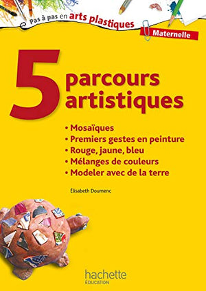 5 parcours artistiques pour la maternelle : mosaïques