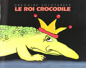 Le Roi Crocodile