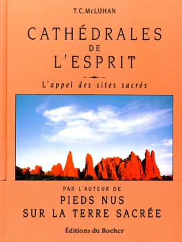 Cathédrales de l'Esprit - l'appel des sites sacrés