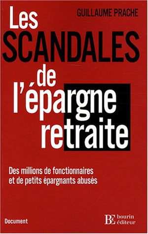 Les scandales de l'épargne retraite