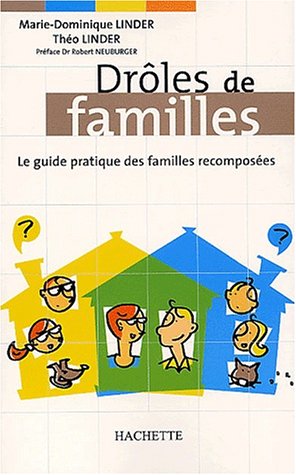 Drôles de familles. Le guide pratique des familles recomposées