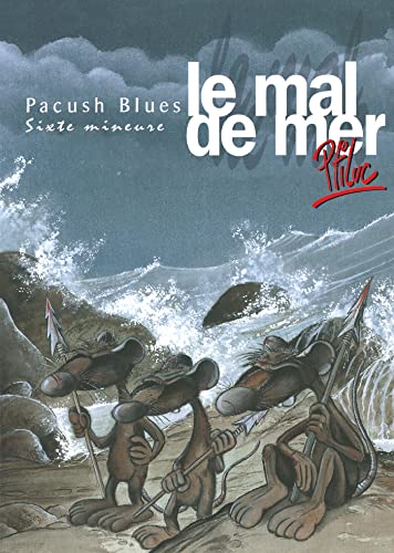 Pacush blues, tome 6 : Le Mal de mer