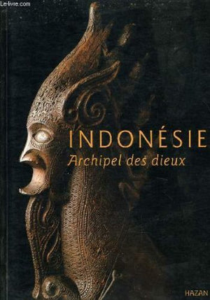 Indonésie: Archipel des dieux