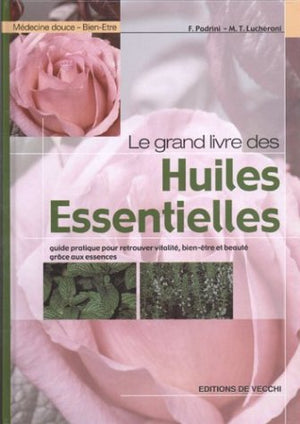 Le grand livre des huiles essentielles