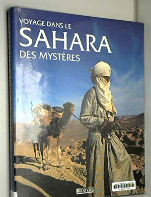 Voyage dans le Sahara des mystères