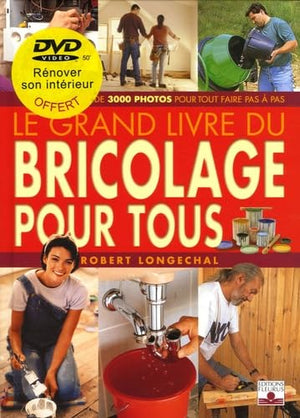 Le Grand livre du bricolage pour tous