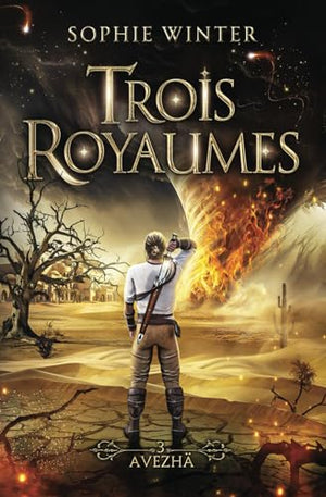 Trois royaumes - Livre 3 - Avezhä