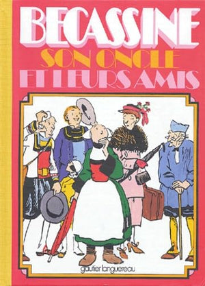 Bécassine, son oncle et leurs Amis