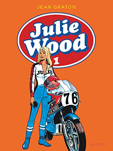 Julie Wood, L'intégrale - Tome 1 - Julie Wood, L'intégrale, tome 1