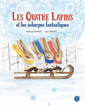 Les quatre lapins et les écharpes fantastiques