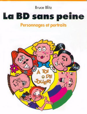 La BD sans peine : Personnages et portraits