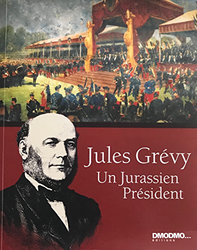 Jules Grévy, un Jurassien président.