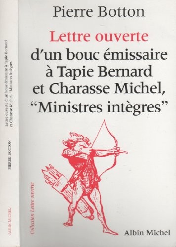 Lettre Ouverte D'Un Bouc Emissaire A Tapie Bernard