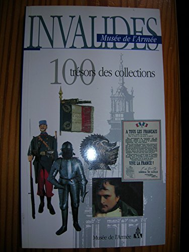 Invalides, Musée de l'armée : 100 trésors des collections