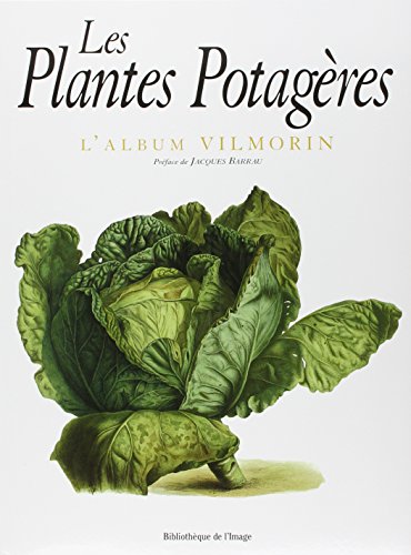 Les Plantes potagères, l'album Vilmorin