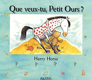 Que veux-tu, petit ours ?