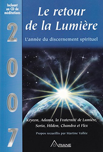 Le retour de la lumière - 2007 L'année du discernement spirituel