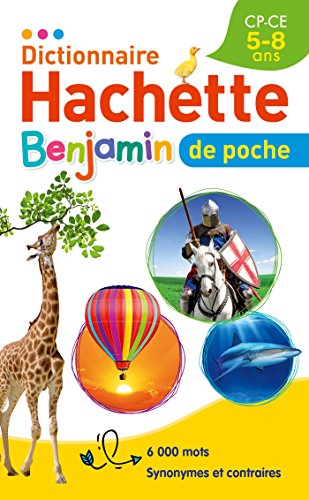 Dictionnaire Hachette Benjamin de poche