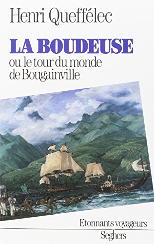 La Boudeuse ou le tour du monde de Bougainville