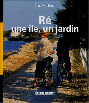 Ré, une île, un jardin