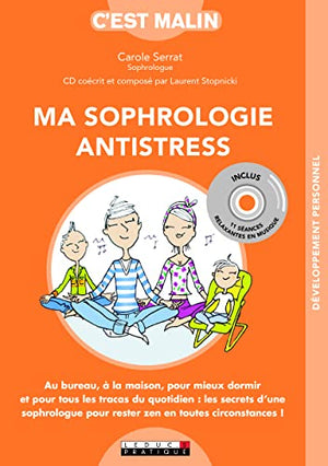 Ma sophrologie antistress, c'est malin