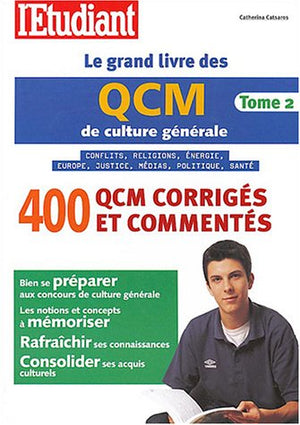 Le grand livre des QCM de culture générale: Tome 2