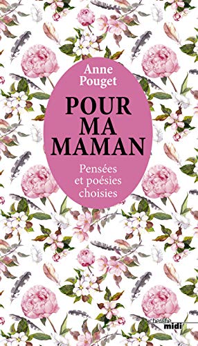 Pour ma maman: Pensées et poésies