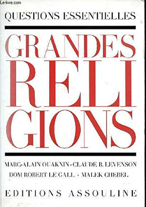 grandes religions. questions essentielles