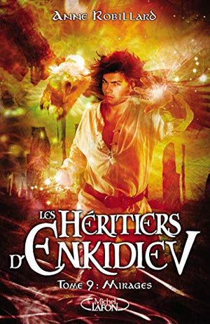 Les Héritiers d'Enkidiev - tome 9 Mirages