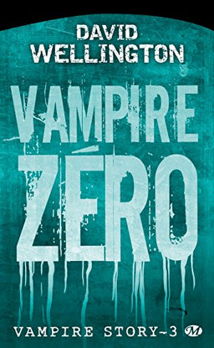 Vampire Story, Tome 3: Vampire zéro