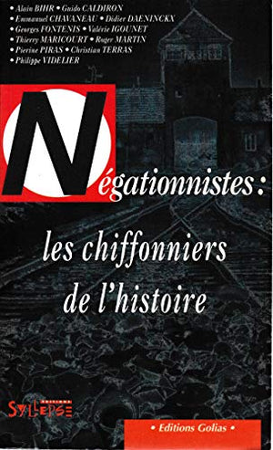 negationnistes : les chiffonniers de lhistoire