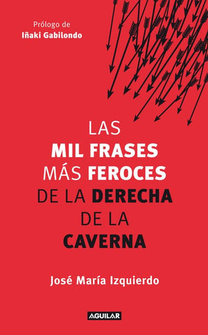 Las Mil Frases Más Feroces Contra La Izquierda (Punto de mira)