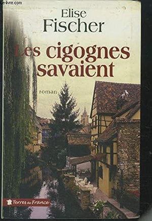 Les cigognes savaient