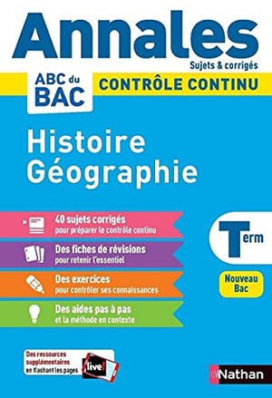 Annales ABC du BAC 2024 - Histoire-Géographie Tle - Sujets et corrigés - Enseignement commun terminale - Contrôle continu Nouveau Bac