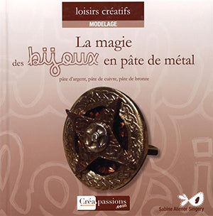 La magie des bijoux en pâte de métal