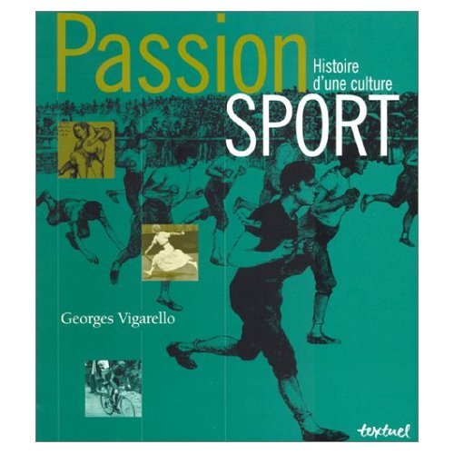 Passion sport : Histoire d'une culture