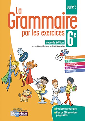 La grammaire par les exercices 6e cycle 3