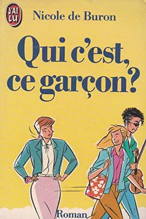 Qui c'est, ce garçon?