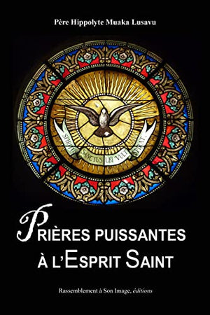 Prières puissantes à l'Esprit-Saint