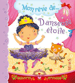 Mon rêve de Danseuse étoile