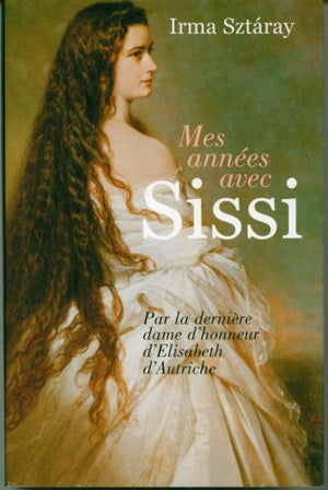 Mes années avec Sissi